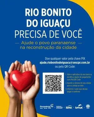 Sistema Fecomércio Sesc Senac PR arrecada fundos e doações para vítimas de Rio Bonito do Iguaçu