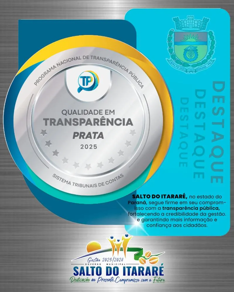 Prefeitura de Salto do Itararé recebe um dos principais selos de transparência do Brasil